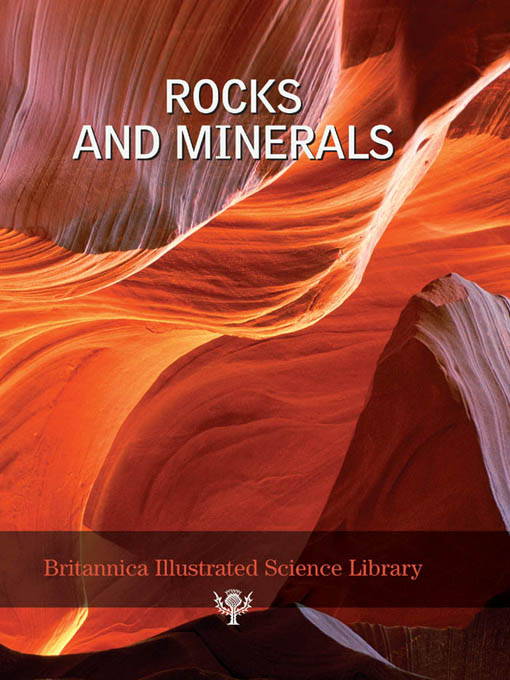 Cover image for Britannica Illustrated Science Library: Rocks and Minerals